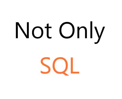 Not Only SQL