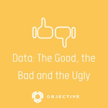 Data: The Good, the Bad and the Ugly