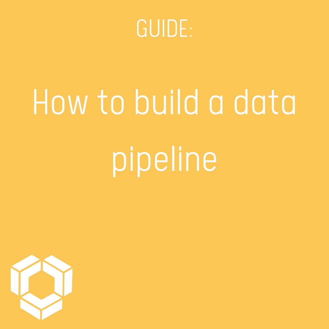 How to build a data pipeline