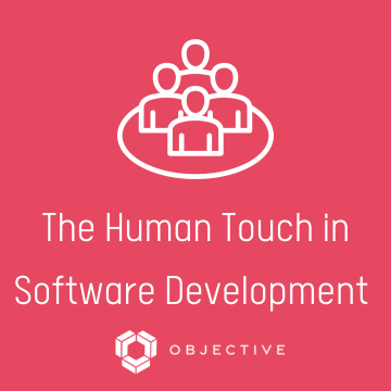 The Human Touch in Software Development