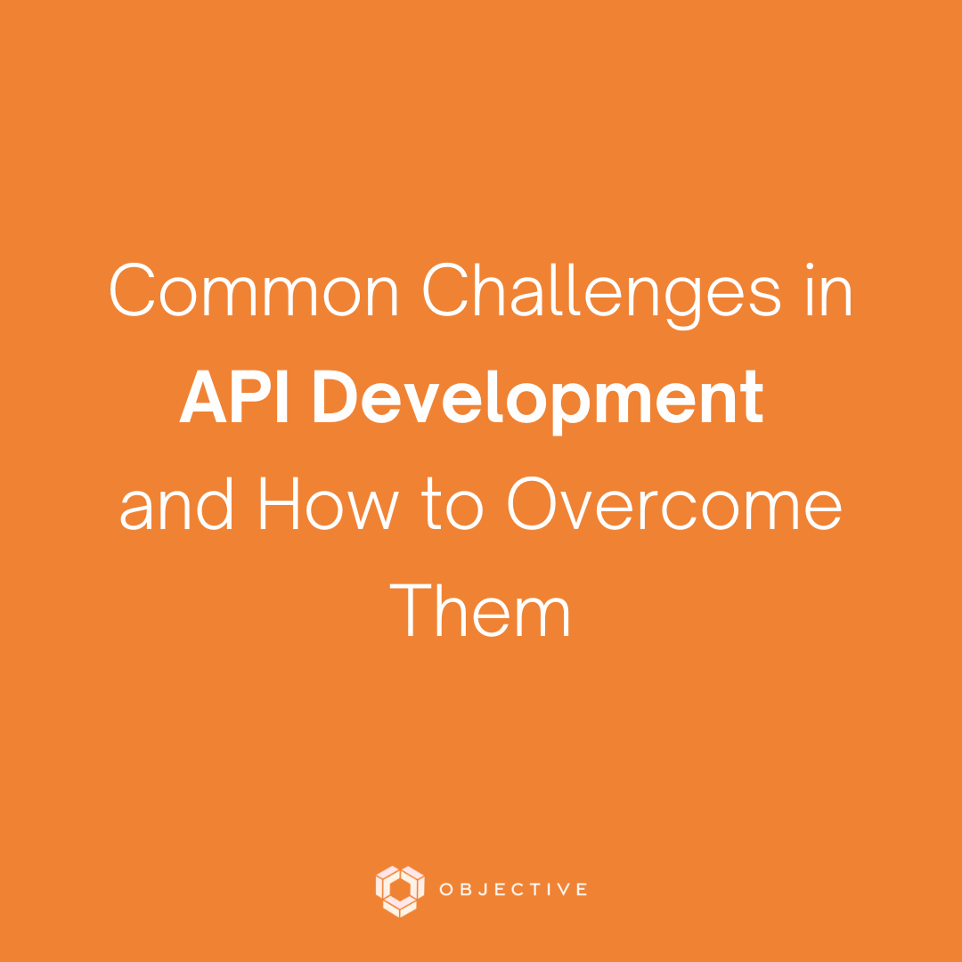 an orange background with white text reading 'Common Challenges in API Development and How to Overcome Them'